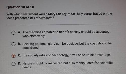 With which statement would Mary Shelley most likely agree, based on the ideas presented in Frankens
