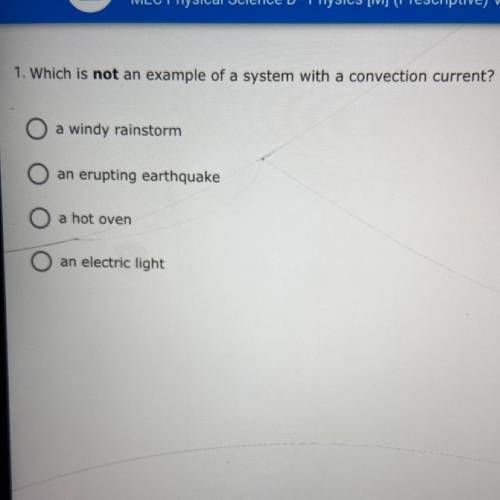 1. Which is not an example of a system with a convection current?