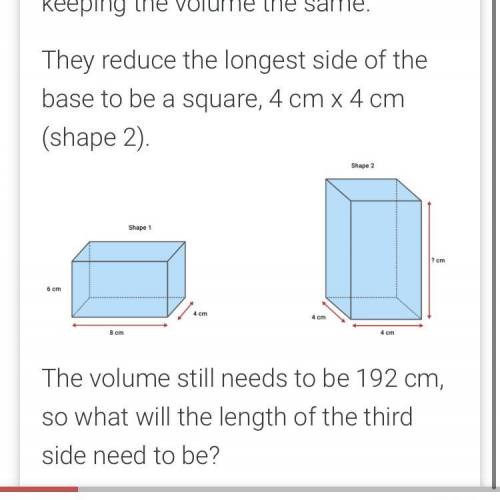 A carton’s volume (shape 1) is 192 cm³.

The manufacturer wants to change the profile of the carto