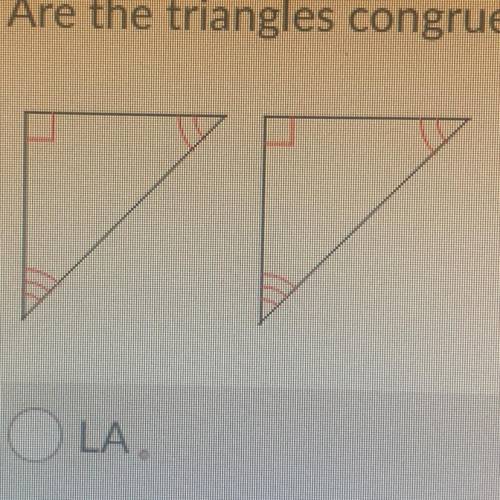 Are the triangles congruent? If so state the postulate
La
Not congruent 
HL 
SSA