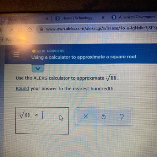 Please help!! What is the answer? What is the square rout of 88 rounded to the nearest 100th?