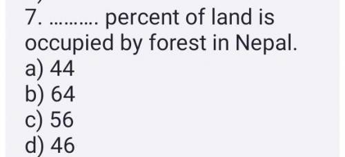 how many percent of land is occupied by forest in Nepal??Guys I need this answer fast plzzzzzzzzzzz