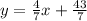 y = \frac{4}{7} x + \frac{43}{7}