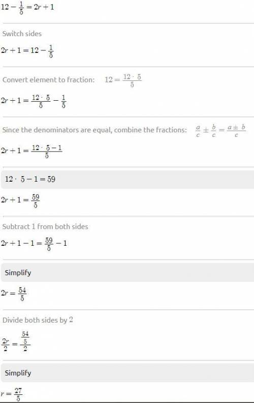 Solve for R.
12-1/5=2r+1