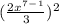 (\frac{2x^7^-^1}{3})^2