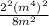 \frac{2^2(m^4)^2}{8m^2}