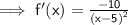 \mathsf{\implies f'(x) =  \frac{ - 10}{ {(x - 5)}^{2} } }