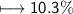 \\ \sf\longmapsto 10.3\%