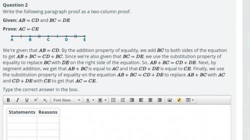 Write the following paragraph proof as a two-column proof.

Given: and 
Prove: 
We're given that .