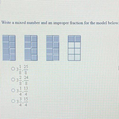 12. Write a mixed number and an improper fraction for the model below.

2
1 25
3
8 8
2 24
3
8 8
1