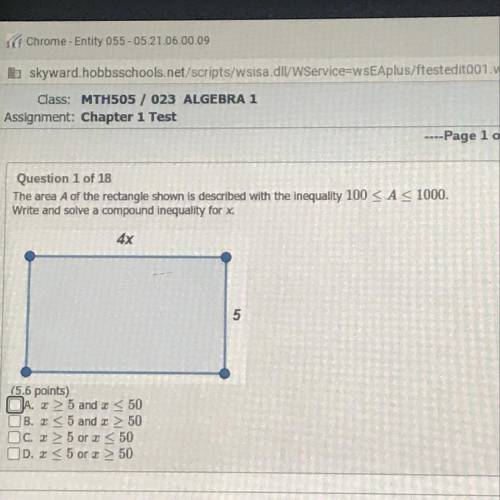 The area A of the rectangle shown is described with the inequality 100
Write and solve a compound i
