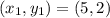 (x_1,y_1)=(5,2)