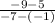 \frac{-9-5}{-7-(-1)}