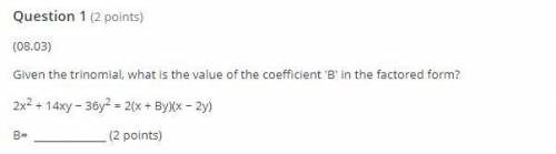 Given the trinomial, what is the value of the coefficient 'B' in the factored form?