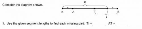 Geometry question, Use the segment lengths to find each missing part TI=__ AT=__