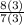 \frac{8(3)}{7(3)}