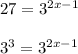 27=3^{2x-1}\\\\3^{3}=3^{2x-1}\\