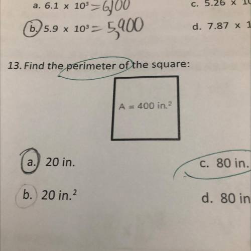 Find the perimeter of the square:

A = 400 in second power
How do you do the work to get 80in.