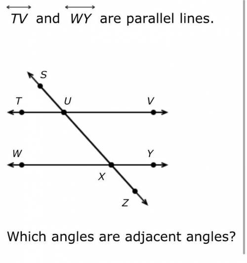 Which angle are adjacent angles
A Lvux and Lyxu
B
C LVux and Zyxz