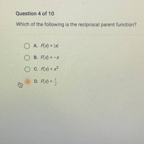 Which of the following is the reciprocal parent function?

O A. F(x) = [X]
OB. F(x) = -X
O c. F(x)