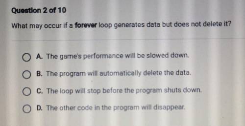 What may occur if a forever loop generates data but does not delete it?