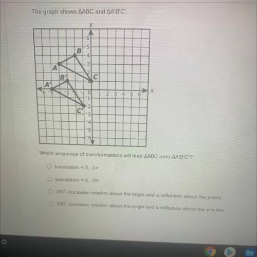Which sequence of transformations will map triangle ABC into triangle A’ B’ C’