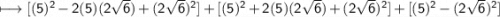 \sf\longmapsto [(5)^2-2(5)(2\sqrt6)+(2\sqrt6)^2]+[(5)^2+2(5)(2\sqrt6)+(2\sqrt6)^2]+[(5)^2-(2\sqrt6)^2]