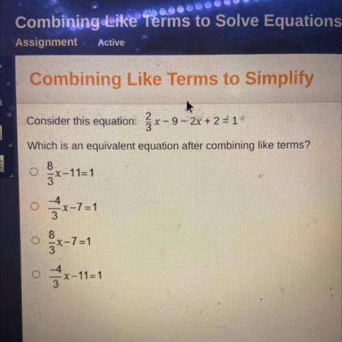 Consider this equation: Ģx-9–2x+2=1

Which is an equivalent equation after combining like terms?
8