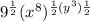 9^{\frac{1}{2} }( x^{8} )^{\frac{1}{2}   (y^{3} )\frac{1}{2}