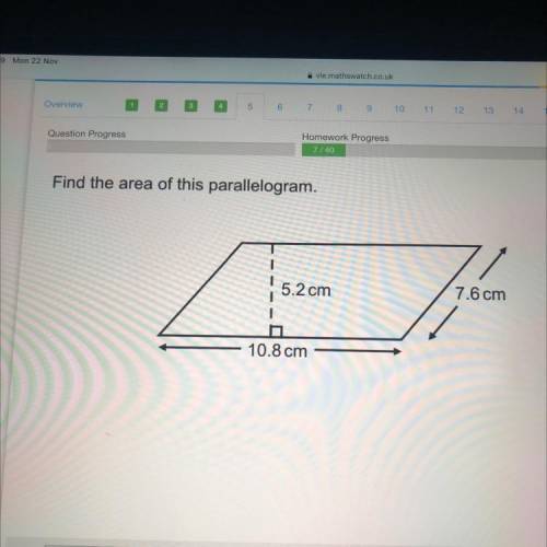 Find the area of this parallelogram,
5.2 cm
7.6 cm
10.8 cm