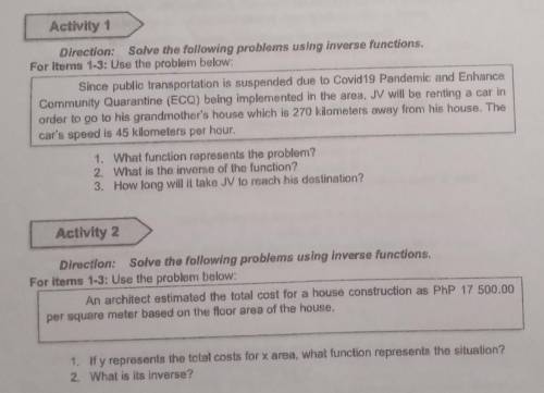 Please help me, see the picture above

Activity 1 Direction: Solve the following problems using in