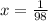 x = \frac{1}{98}