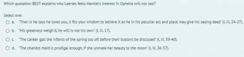 Which quotation BEST explains why Laertes feels Hamlet's interest in Ophelia will not last?