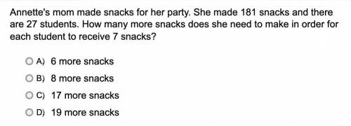 Annette's mom made snacks for her party. She made 181 snacks and there are 27 students. How many mo
