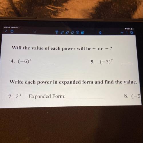Will the value of each power will be + or - ?
4. (-64
5. (-3)?
Plzzz help