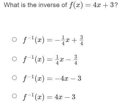 Find the inverse of f(x)=4x+3