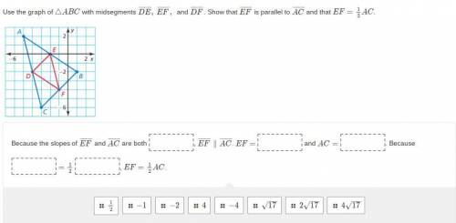 Use the graph of △ABC with midsegments DE, EF and DF. Show that EF is parallel to AC and that EF=1/