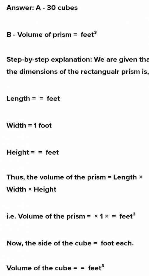 The dimensions of a rectangular prism are shown below: Length 2 1/4 ft | width 1 ft | height 1 1/4 f
