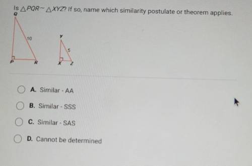 Is A POR - AXYZ? If so, name which similarity postulate or theorem applies. A Similar - AA B. Simil
