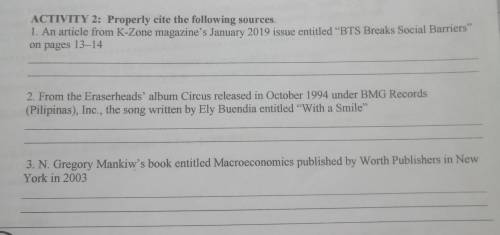 ACTIVITY 2: Properly cite the following sources.

1. An article from K-Zone magazine's January 201