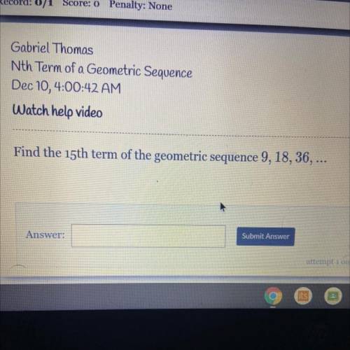 Find the 15th term of the geometric sequence 9,18,36,….