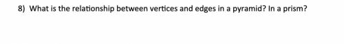 What is the relationship between vertices and edges in a pyramid? In a prism?