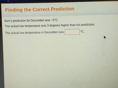 Ken's prediction for December was -5°C. The actual low temperature was 3 degrees higher than his pr