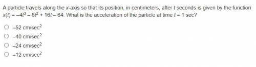 A particle travels along the x-axis so that its position, in centimeters, after t seconds is given