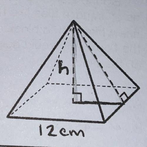 A pyramid has a square base with sides

that measure 12 om and a height of 9 cm.
What is the slant