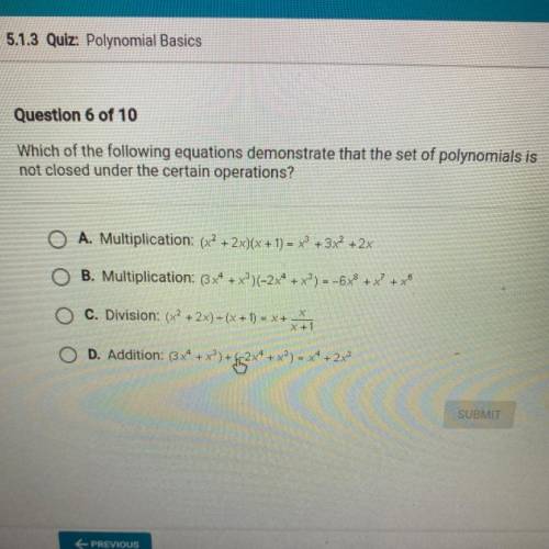 PLEASE HELP ME! Which of the following equations demonstrate that the set of polynomials is

not c