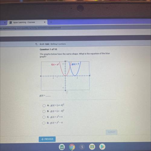 Question 1 of 10

The graphs below have the same shape. What is the equation of the blue
graph?
10