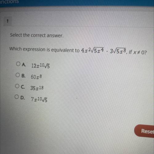 Which expression is equivalent to 4x2/5.04 .3V518, if x # 0?

O A. 12.-10/5
OB. 60.18
O c. 35r18
O