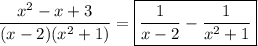 \dfrac{x^2-x+3}{(x-2)(x^2+1)} = \boxed{\dfrac{1}{x-2} - \dfrac{1}{x^2+1}}