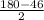 \frac{180-46}{2}